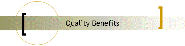 Quality Benefits